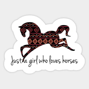 Just a Girl Who Loves Horses Sticker